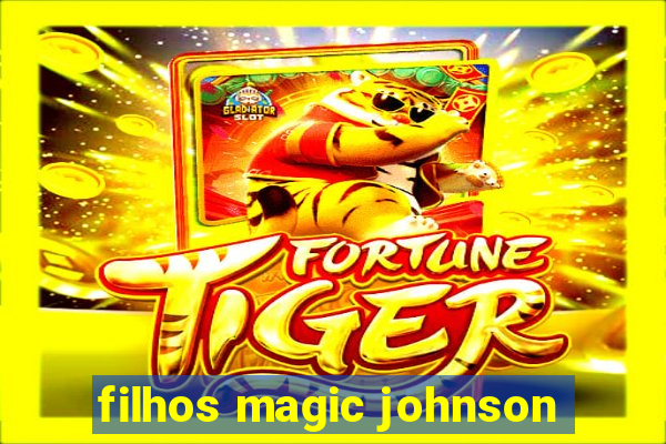 filhos magic johnson